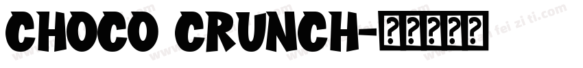 Choco Crunch字体转换